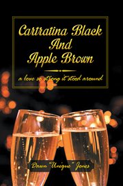 Cartratina black and apple brown. A Love so Strong It Stood Around cover image