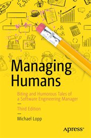 Managing humans : biting and humorous tales of a software engineering manager cover image