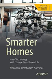 Smarter homes : how technology will change your home life cover image