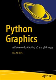 Python Graphics : a Reference for Creating 2D and 3D Images cover image