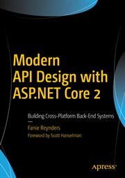 Modern API design with ASP.NET Core 2 : building cross-platform back-end systems cover image