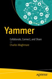 Yammer : Collaborate, Connect, and Share cover image