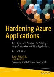 Hardening azure applications : techniques and principles for building large-scale, mission-critical applications cover image
