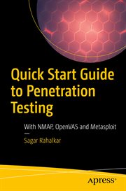 Quick Start Guide to Penetration Testing : With Nmap, Openvas and Metasploit cover image