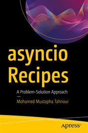 Asyncio recipes : a problem-solution approach cover image