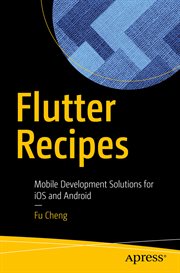 Flutter recipes : mobile development solutions for iOS and Android cover image