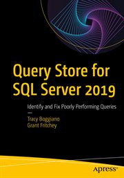 Query Store for SQL Server 2019 : Identify and Fix Poorly Performing Queries cover image