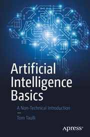 Artificial Intelligence Basics : a Non-Technical Introduction cover image