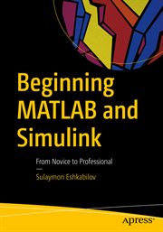 Beginning MATLAB and Simulink : From Novice to Professional cover image