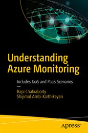 Understanding Azure monitoring : includes IaaS and PaaS scenarios cover image