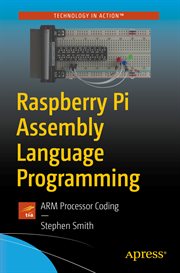 Raspberry Pi Assembly language programming : ARM processor coding cover image