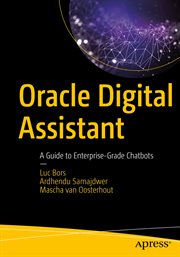 Oracle Digital Assistant : a Guide to Enterprise-Grade Chatbots cover image