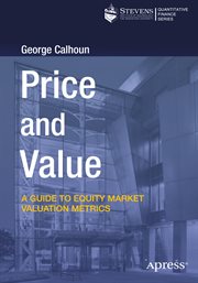 Price and Value : A Guide to Equity Market Valuation Metrics cover image