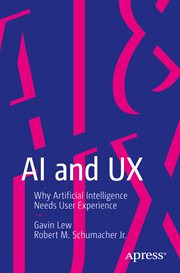 AI and UX : Why Artificial Intelligence Needs User Experience cover image