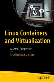Linux containers and virtualization : a kernel perspective cover image
