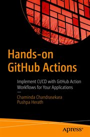 Hands-on GitHub actions : implement CI/CD with GitHub action workflows for your applications cover image