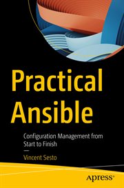 Practical Ansible : configuration management from start to finish cover image