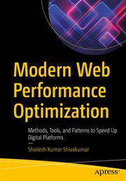 Modern Web Performance Optimization : Methods, Tools, and Patterns to Speed up Digital Platforms cover image