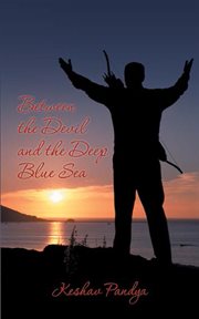 Between the devil and the deep blue sea cover image