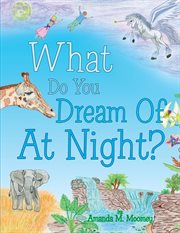 What do you dream of at night? cover image
