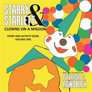 Starry & starlett. Clowns on a Mission cover image