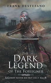 The dark legend of the foreigner cover image