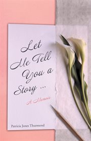 Let me tell you a storyі a memoir cover image