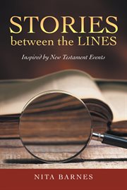 Stories between the lines. Inspired by New Testament Events cover image