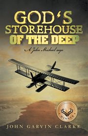 God's storehouse of the deep. A John Michael Saga cover image
