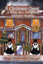 A Christmas quest : a young boy's unexpected Christmas vacation cover image