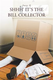Shhh' it's the bill collector cover image