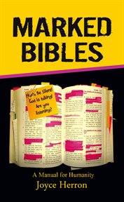 Marked bibles. A Manual for Humanity cover image