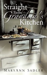 Straight from grandma's kitchen cover image