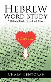 Hebrew Word Study : Beyond the Lexicon cover image
