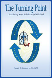The turning point. Rebuilding Your Relationship with God cover image