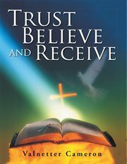 Trust believe and receive cover image