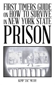 First timers guide on how to survive in new york state prison cover image