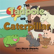 The tadpole and the caterpillar cover image