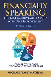 Financially speaking. The Best Improvement Starts with Self-Improvement cover image
