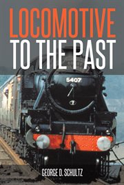 Locomotive to the past cover image