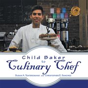 Child baker to culinary chef cover image