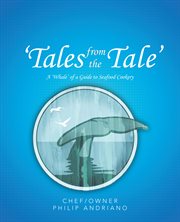 Tales from the tale. A 'Whale' of a Guide to Seafood Cookery cover image