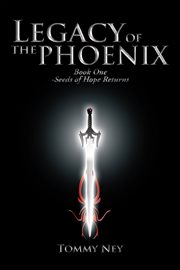 Legacy of the phoenix. Seeds of Hope Returns cover image