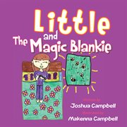 Little and the magic blankie cover image