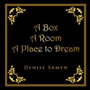 A box a room a place to dream cover image