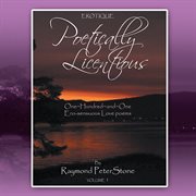 Poetically licentious. One-Hundred-And-One Ero-Sensuous Love Poems cover image