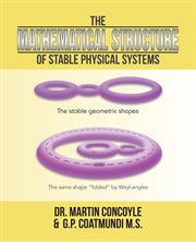 The mathematical structure of stable physical systems cover image