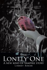 The lonely one. A New Kind of Vampire Story cover image