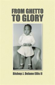 From ghetto to glory cover image