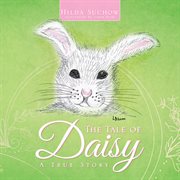 The tale of daisy. A True Story cover image